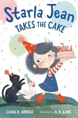 Elana K. Arnold - Starla Jean Takes the Cake, Inbunden