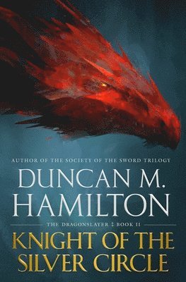 Duncan M. Hamilton - Knight of the Silver Circle, Häftad