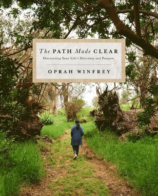 Oprah Winfrey - The Path Made Clear, Inbunden
