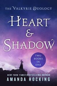 bokomslag Heart & Shadow: The Valkyrie Duology