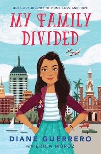 bokomslag My Family Divided: One Girl's Journey of Home, Loss, and Hope