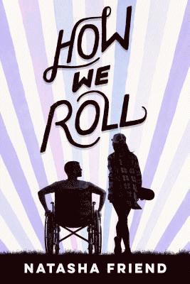 Natasha Friend - How We Roll, Häftad