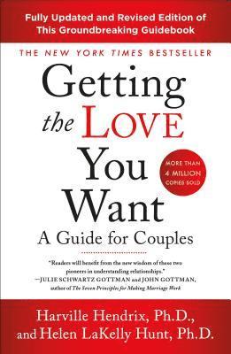 Harville Hendrix, Helen Lakelly Hunt - Getting the Love You Want: A Guide for Couples: Third Edition, Häftad