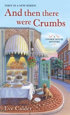 bokomslag And Then There Were Crumbs: A Cookie House Mystery