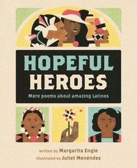 bokomslag Hopeful Heroes: More Poems about Amazing Latinos
