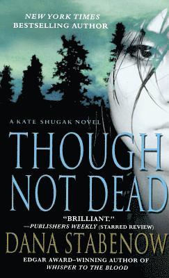 Dana Stabenow - Though Not Dead, Häftad