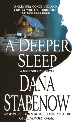 Dana Stabenow - A Deeper Sleep: A Kate Shugak Novel, Häftad