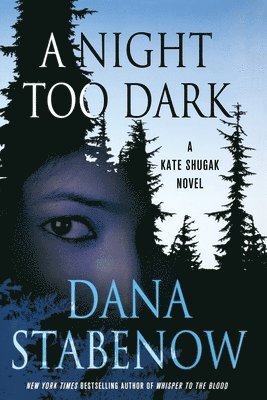 bokomslag A Night Too Dark: A Kate Shugak Novel