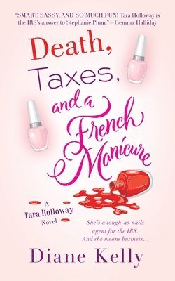Diane Kelly - Death, Taxes, and a French Manicure, Häftad