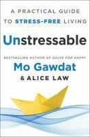 Alice Law, Egypt Mo Gawdat - Unstressable, Inbunden