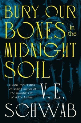 bokomslag Bury Our Bones in the Midnight Soil. Signed Edition