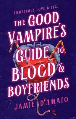 The Good Vampire's Guide to Blood & Boyfriends