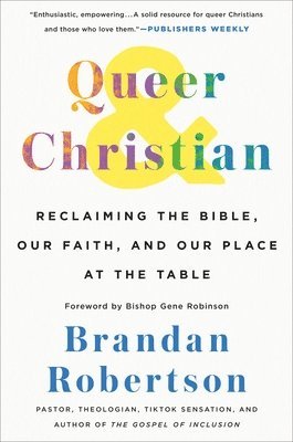 bokomslag Queer & Christian: Reclaiming the Bible, Our Faith, and Our Place at the Table