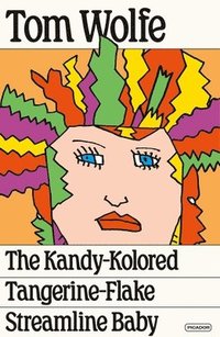 bokomslag The Kandy-Kolored Tangerine-Flake Streamline Baby