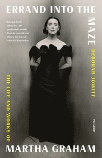 bokomslag Errand Into the Maze: The Life and Works of Martha Graham