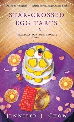 Star-Crossed Egg Tarts: A Magical Fortune Cookie Novel 1