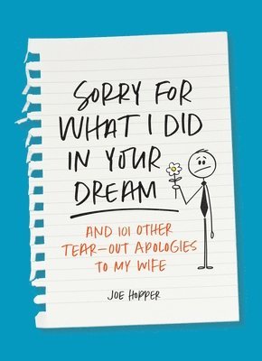 Joe Hopper - Sorry For What I Did in Your Dream, Häftad
