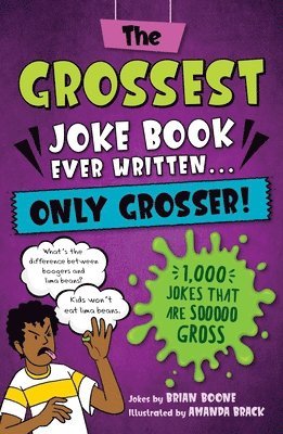 Brian Boone - Grossest Joke Book Ever Written... Only Grosser!, Häftad