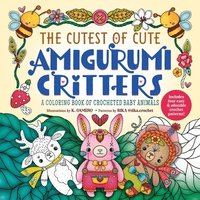 bokomslag The Cutest of Cute Amigurumi Critters
