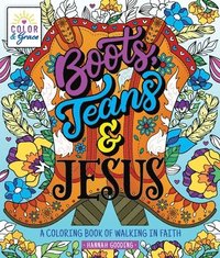 bokomslag Color & Grace: Boots, Jeans & Jesus