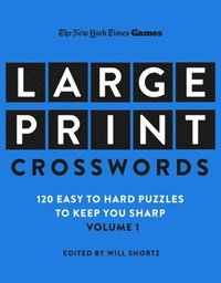 bokomslag New York Times Games Large-Print Crosswords Volume 1: 120 Easy to Hard Puzzles to Keep You Sharp