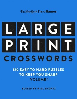 bokomslag New York Times Games Large-Print Crosswords Volume 1: 120 Easy to Hard Puzzles to Keep You Sharp