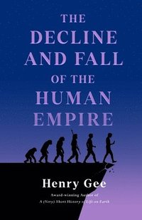 bokomslag The Decline and Fall of the Human Empire