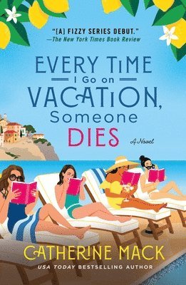 Catherine Mack - Every Time I Go on Vacation, Someone Dies, Häftad