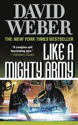 David Weber, DAVID WEBER - Like a Mighty Army: A Novel in the Safehold Series (#7), Häftad