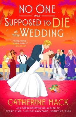 Catherine Mack - No One Was Supposed to Die at This Wedding, Häftad