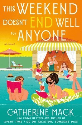 Catherine Mack - This Weekend Doesn't End Well for Anyone, Inbunden