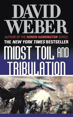 David Weber, DAVID WEBER - Midst Toil and Tribulation: A Novel in the Safehold Series (#6), Häftad