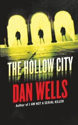 Dan Wells, DAN WELLS - The Hollow City, Häftad