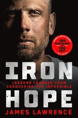 bokomslag Iron Hope: Lessons Learned from Conquering the Impossible