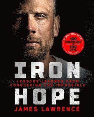 bokomslag Iron Hope: Lessons Learned from Conquering the Impossible