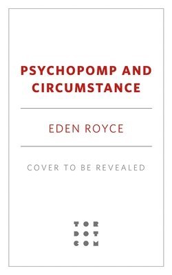 Psychopomp and Circumstance 1