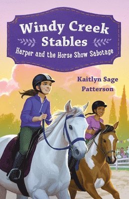 bokomslag Windy Creek Stables: Harper and the Horse Show Sabotage
