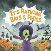bokomslag It's Raining Bats & Frogs