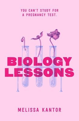 Melissa Kantor - Biology Lessons, Inbunden