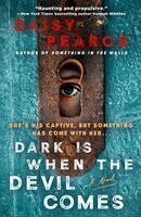 Daisy Pearce - Dark Is When the Devil Comes, Häftad