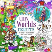 bokomslag Tiny Worlds: Pocket Pets: An Artist's Coloring Book of Itty-Bitty Animals and Wee Furry Friends