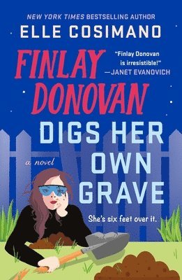 Elle Cosimano - The Finlay Donovan Digs Her Own Grave, Häftad