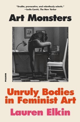 bokomslag Art Monsters: Unruly Bodies in Feminist Art