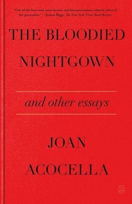 bokomslag Bloodied Nightgown and Other Essays