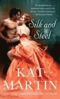 Kat Martin - Silk and Steel, Häftad