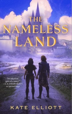 Kate Elliott - The Nameless Land: The Witch Roads, Book II, Häftad