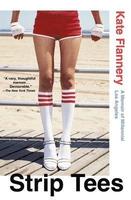 Kate Flannery - Strip Tees: A Memoir of Millennial Los Angeles, Häftad. Tillgänglighet: Lägg i varukorg