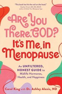 bokomslag Are You There, God? It's Me, In Menopause