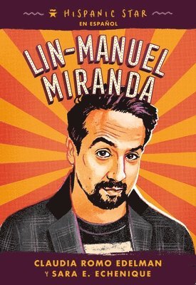Hispanic Star En Español: Lin-Manuel Miranda