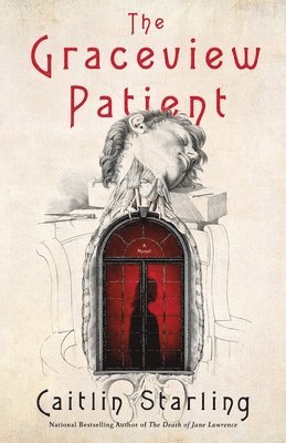 Caitlin Starling - Graceview Patient, Inbunden